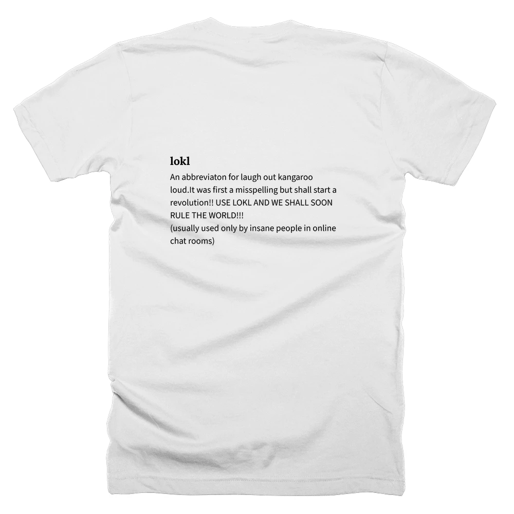 T-shirt with a definition of 'lokl' printed on the back