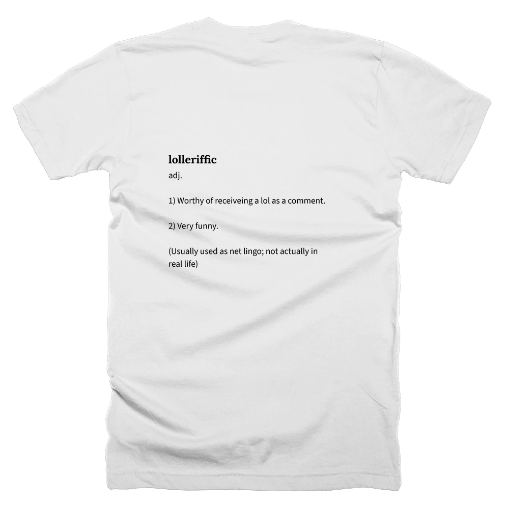 T-shirt with a definition of 'lolleriffic' printed on the back