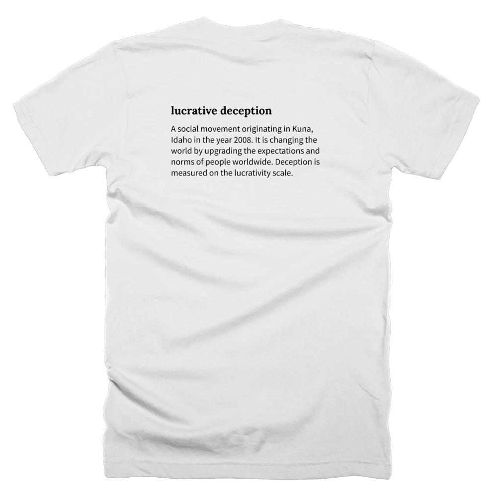 T-shirt with a definition of 'lucrative deception' printed on the back