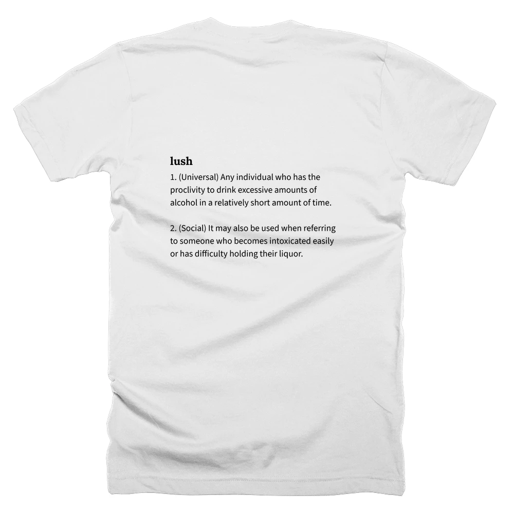 T-shirt with a definition of 'lush' printed on the back