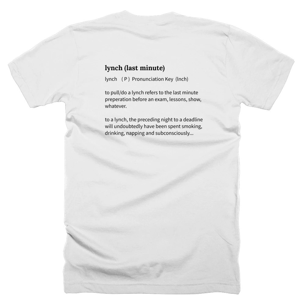 T-shirt with a definition of 'lynch (last minute)' printed on the back