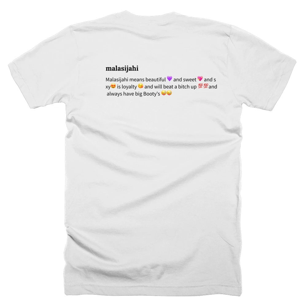 T-shirt with a definition of 'malasijahi' printed on the back