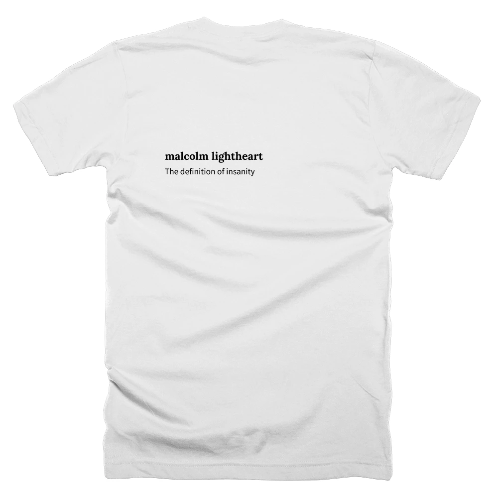 T-shirt with a definition of 'malcolm lightheart' printed on the back