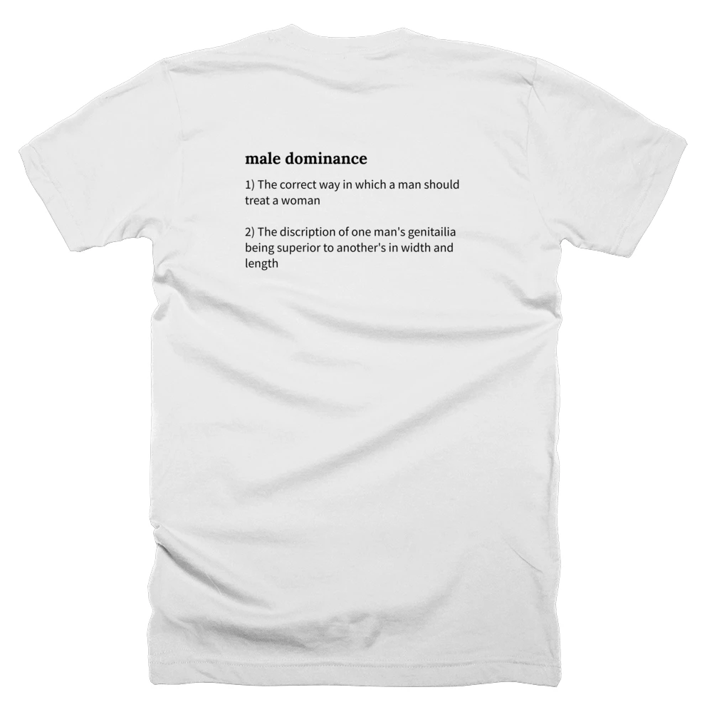 T-shirt with a definition of 'male dominance' printed on the back