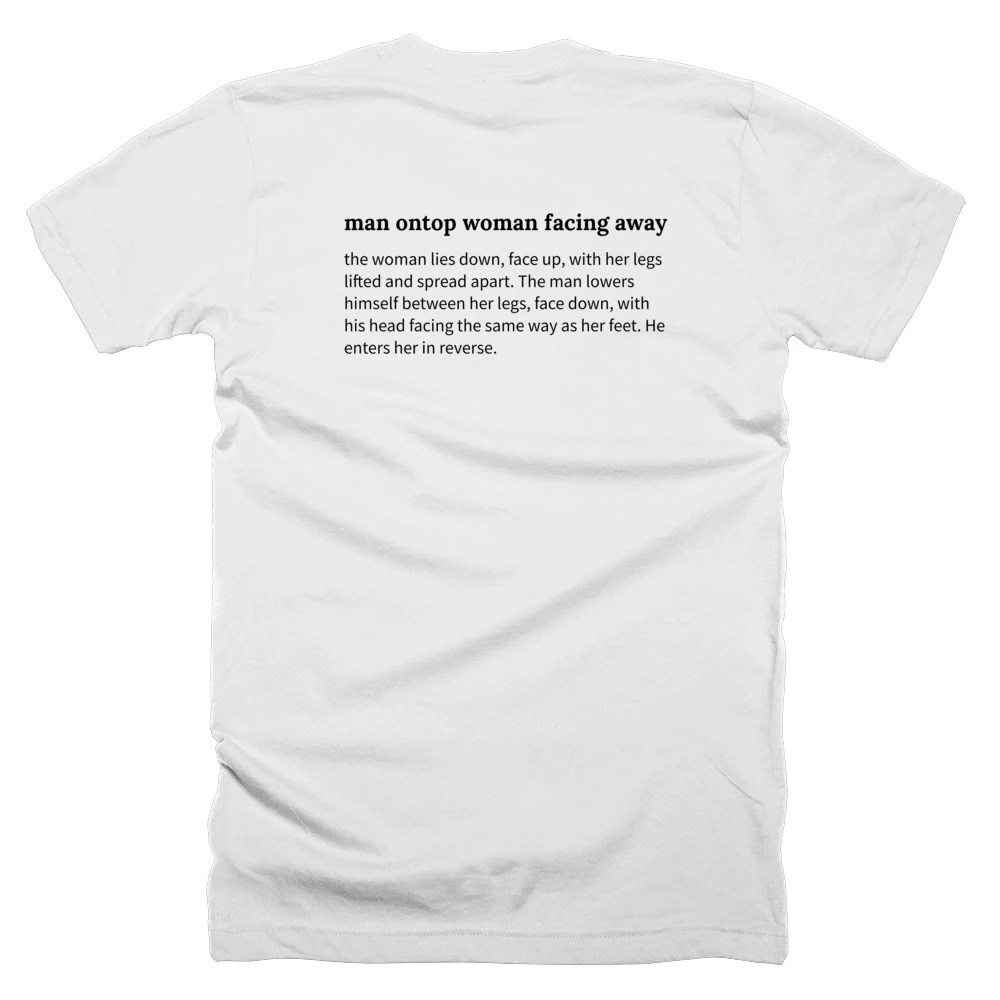 T-shirt with a definition of 'man ontop woman facing away' printed on the back