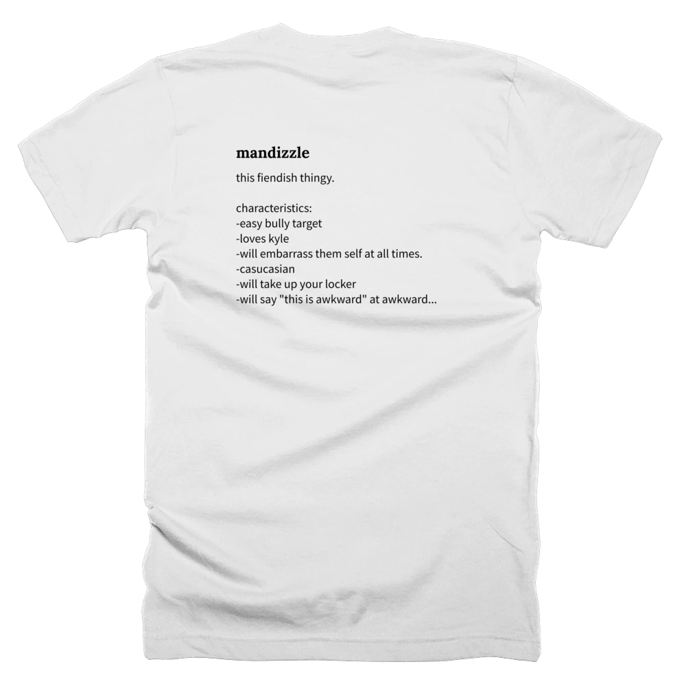 T-shirt with a definition of 'mandizzle' printed on the back