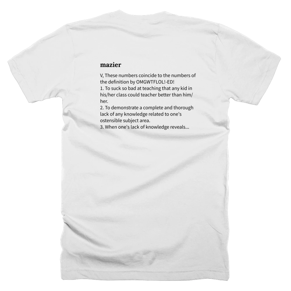 T-shirt with a definition of 'mazier' printed on the back
