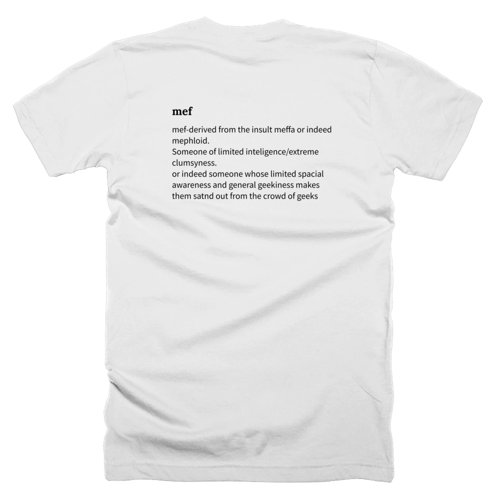 T-shirt with a definition of 'mef' printed on the back