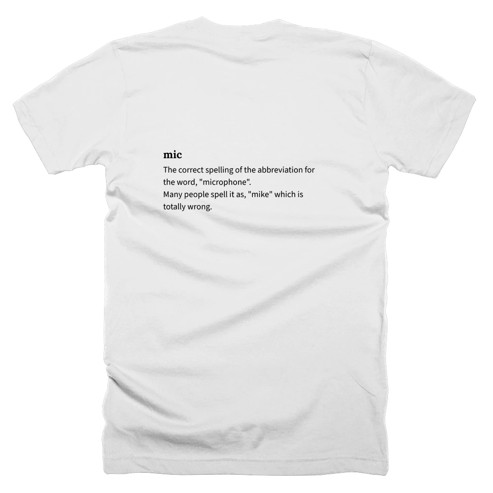 T-shirt with a definition of 'mic' printed on the back