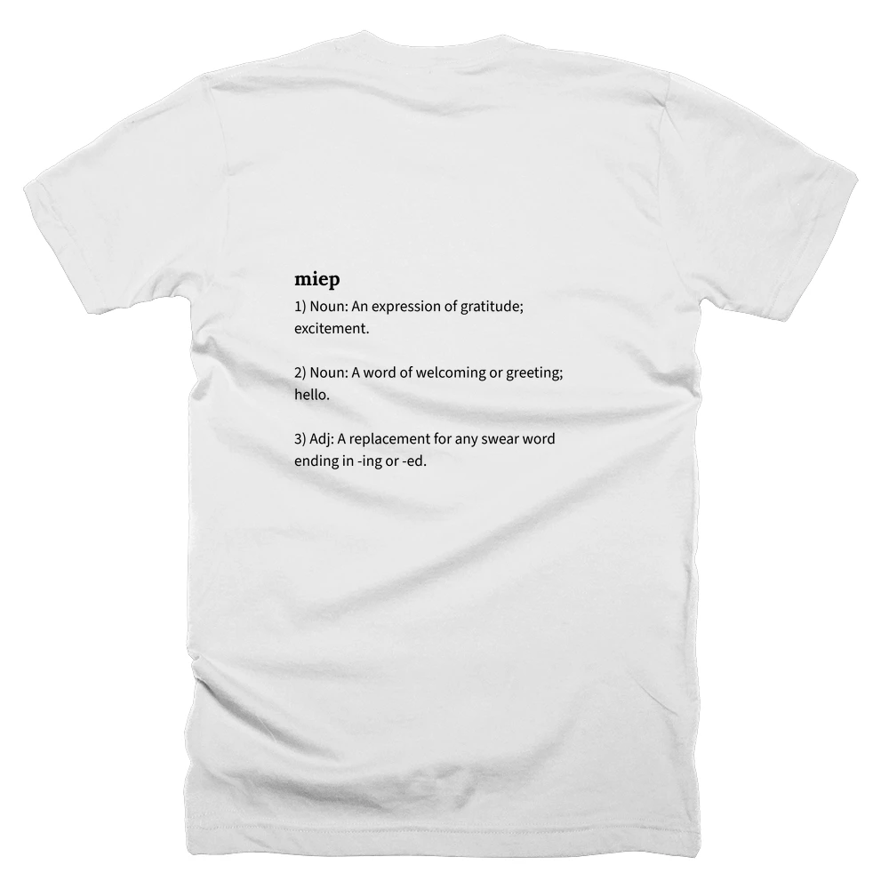 T-shirt with a definition of 'miep' printed on the back