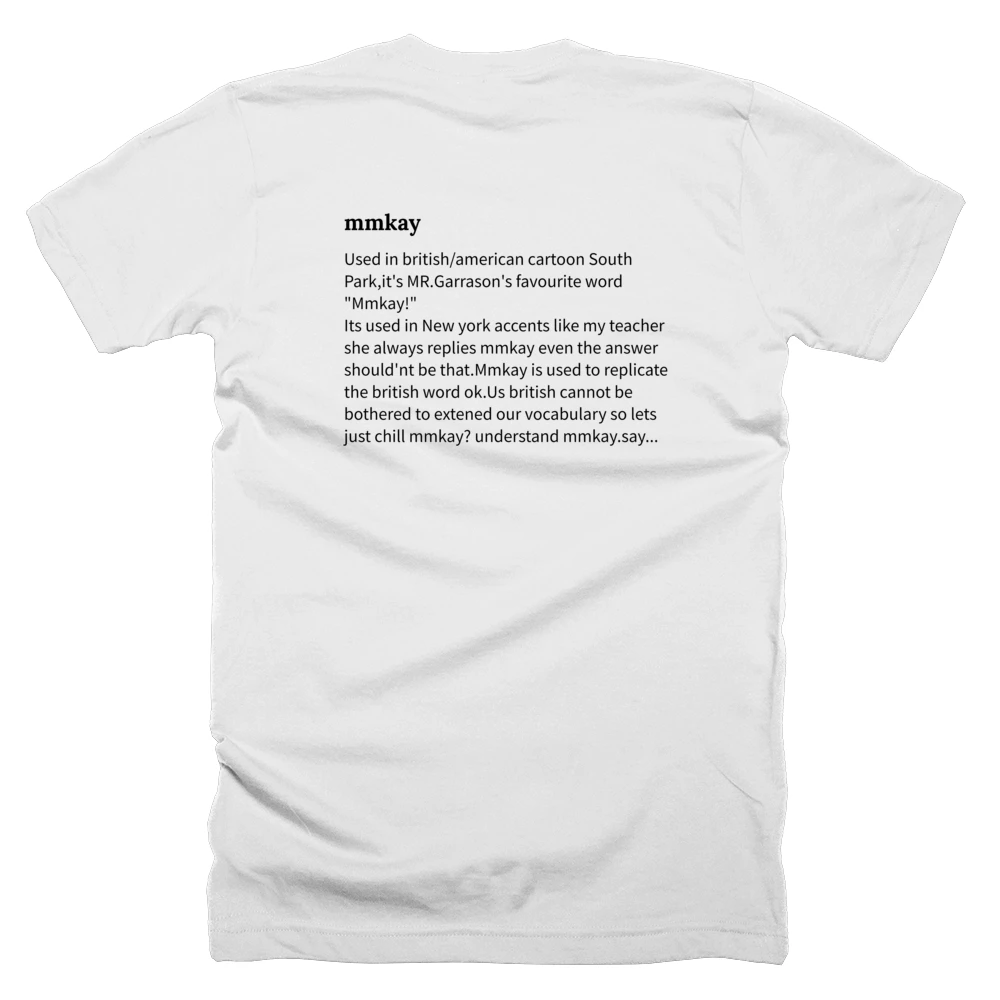 T-shirt with a definition of 'mmkay' printed on the back