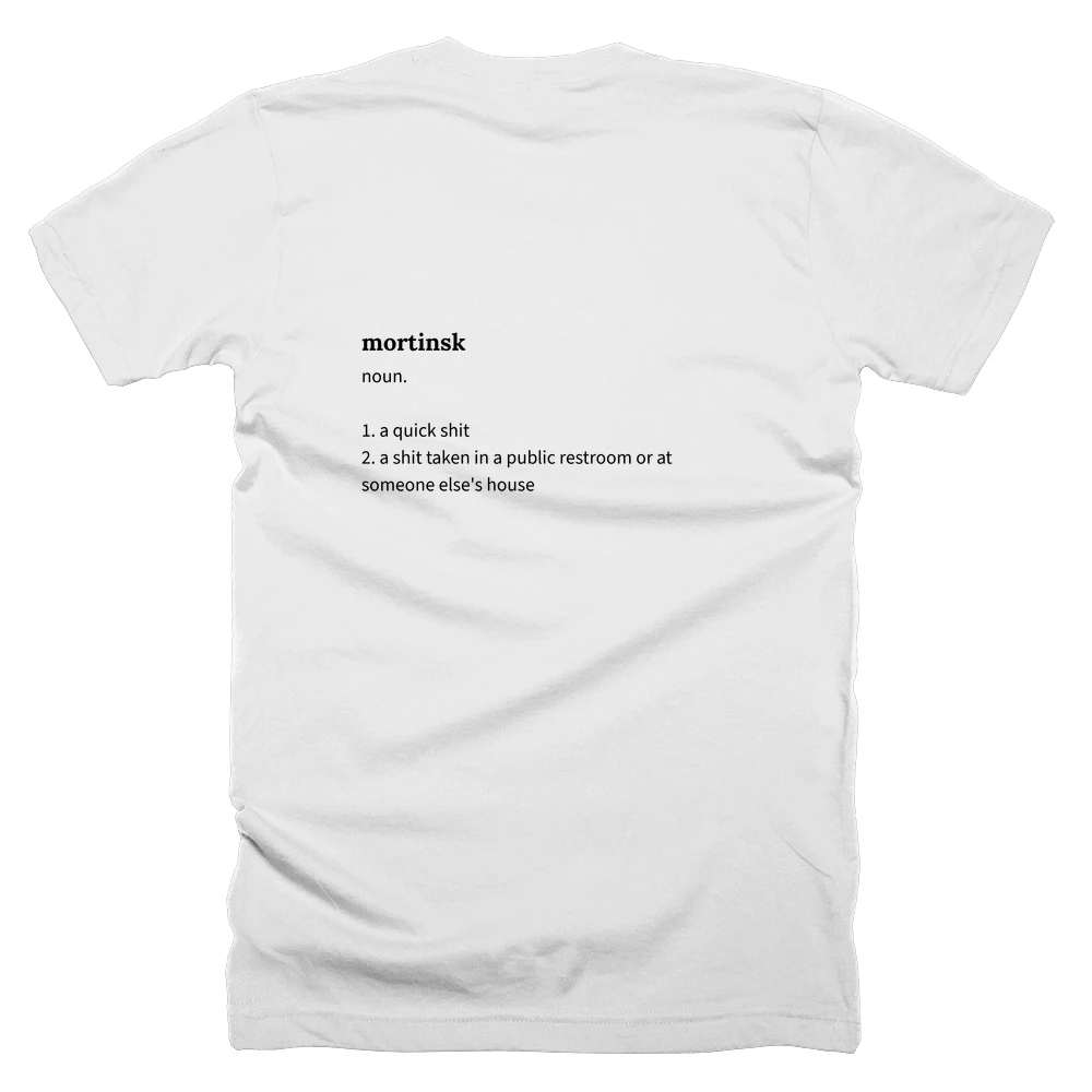 T-shirt with a definition of 'mortinsk' printed on the back