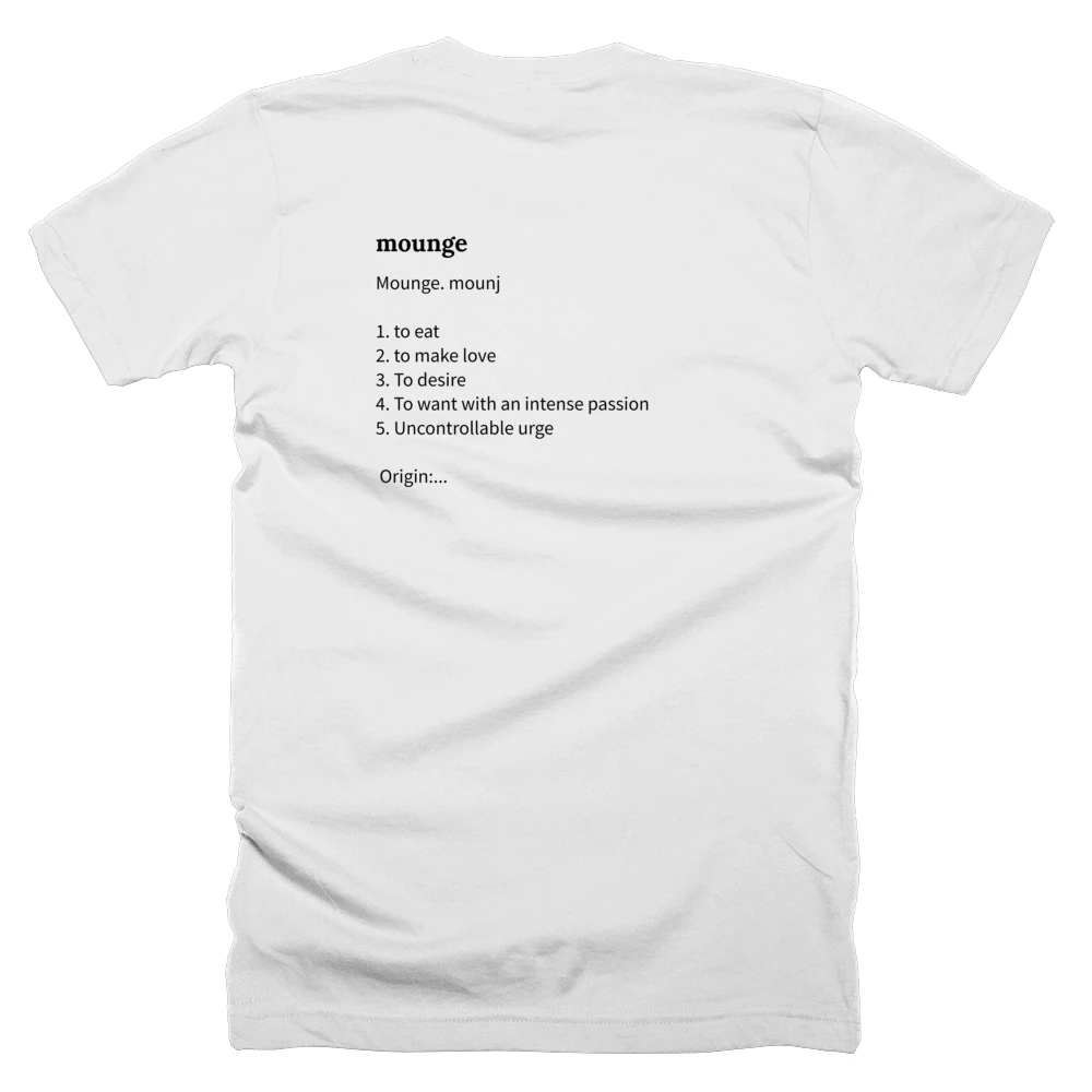 T-shirt with a definition of 'mounge' printed on the back