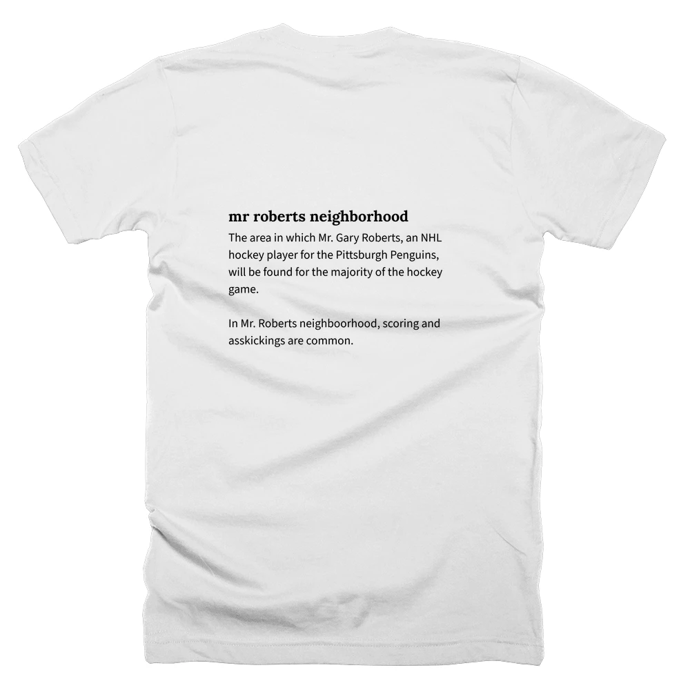 T-shirt with a definition of 'mr roberts neighborhood' printed on the back