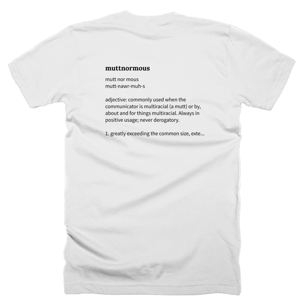 T-shirt with a definition of 'muttnormous' printed on the back