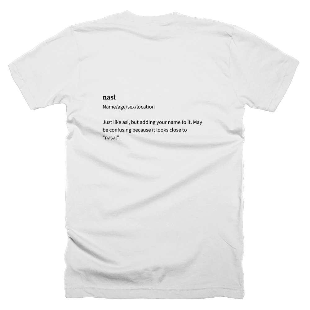 T-shirt with a definition of 'nasl' printed on the back