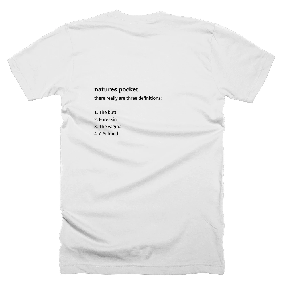 T-shirt with a definition of 'natures pocket' printed on the back