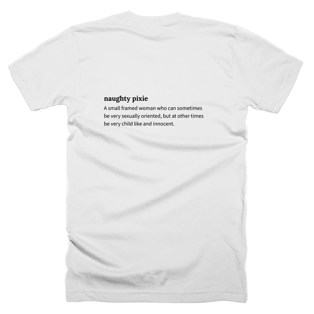 T-shirt with a definition of 'naughty pixie' printed on the back