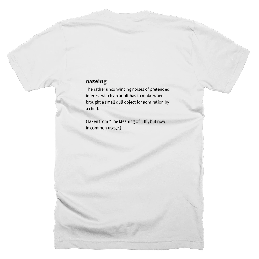 T-shirt with a definition of 'nazeing' printed on the back