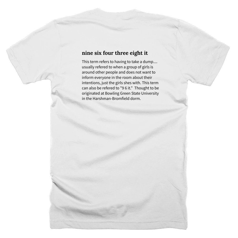 T-shirt with a definition of 'nine six four three eight it' printed on the back
