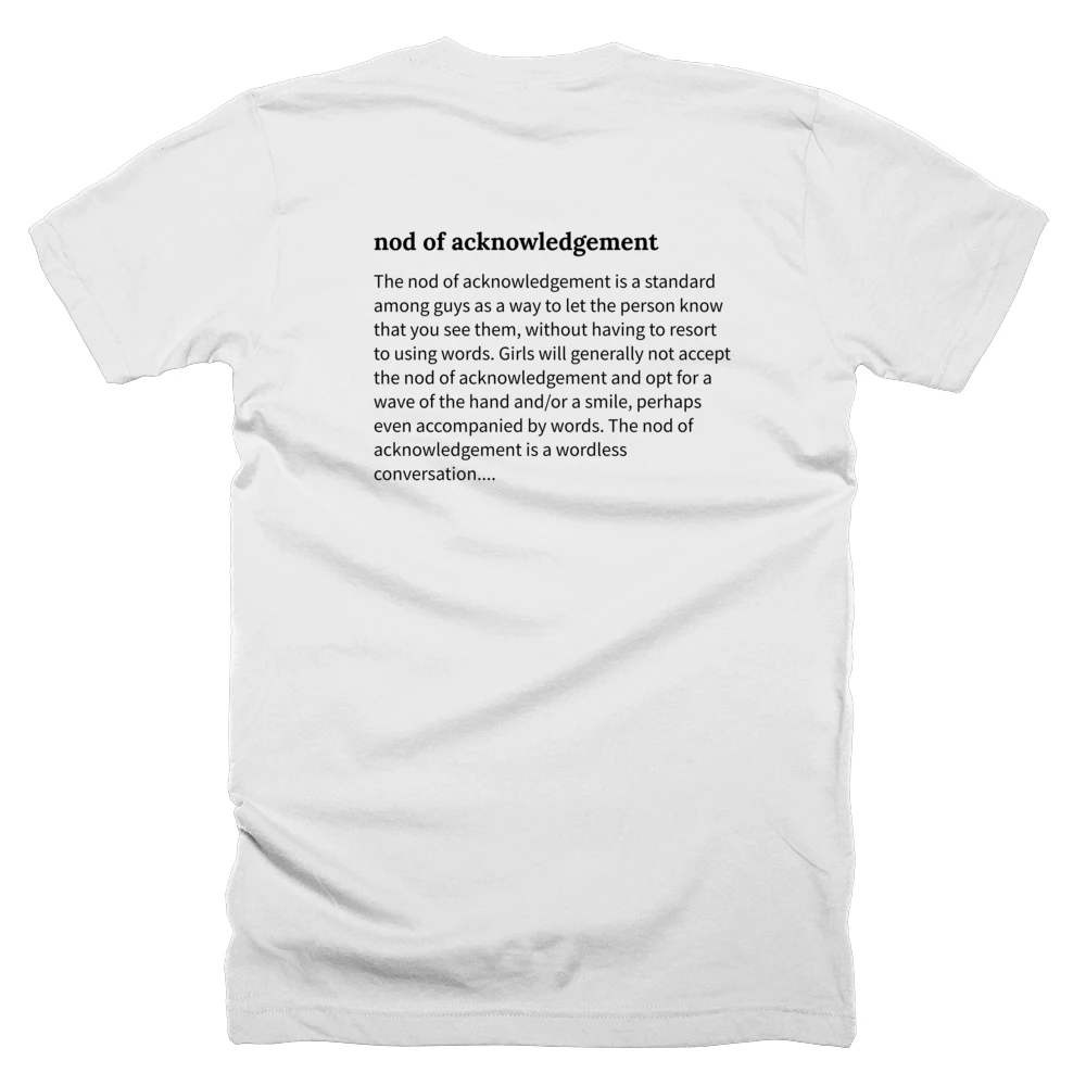 T-shirt with a definition of 'nod of acknowledgement' printed on the back