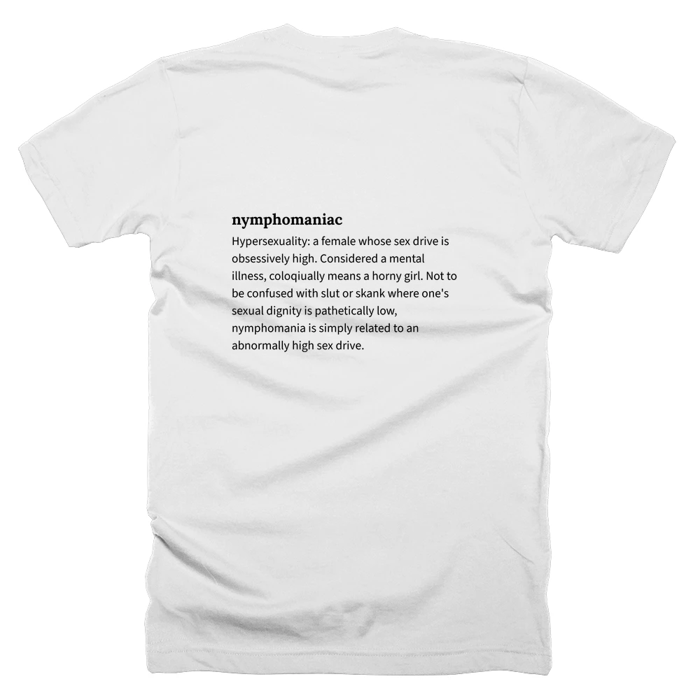 T-shirt with a definition of 'nymphomaniac' printed on the back