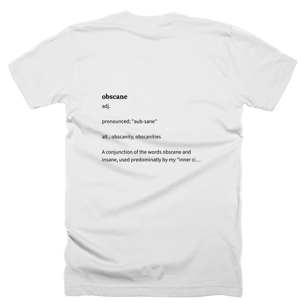 T-shirt with a definition of 'obscane' printed on the back