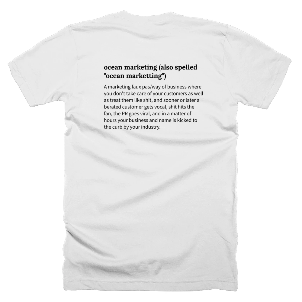 T-shirt with a definition of 'ocean marketing (also spelled "ocean marketting")' printed on the back