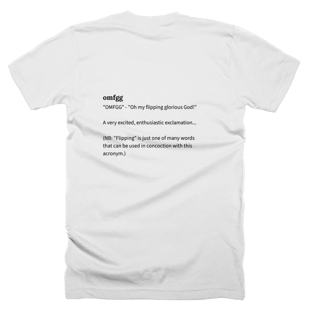 T-shirt with a definition of 'omfgg' printed on the back