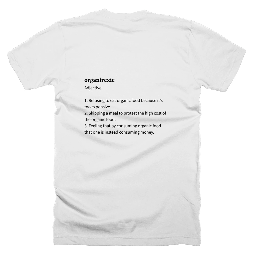 T-shirt with a definition of 'organirexic' printed on the back