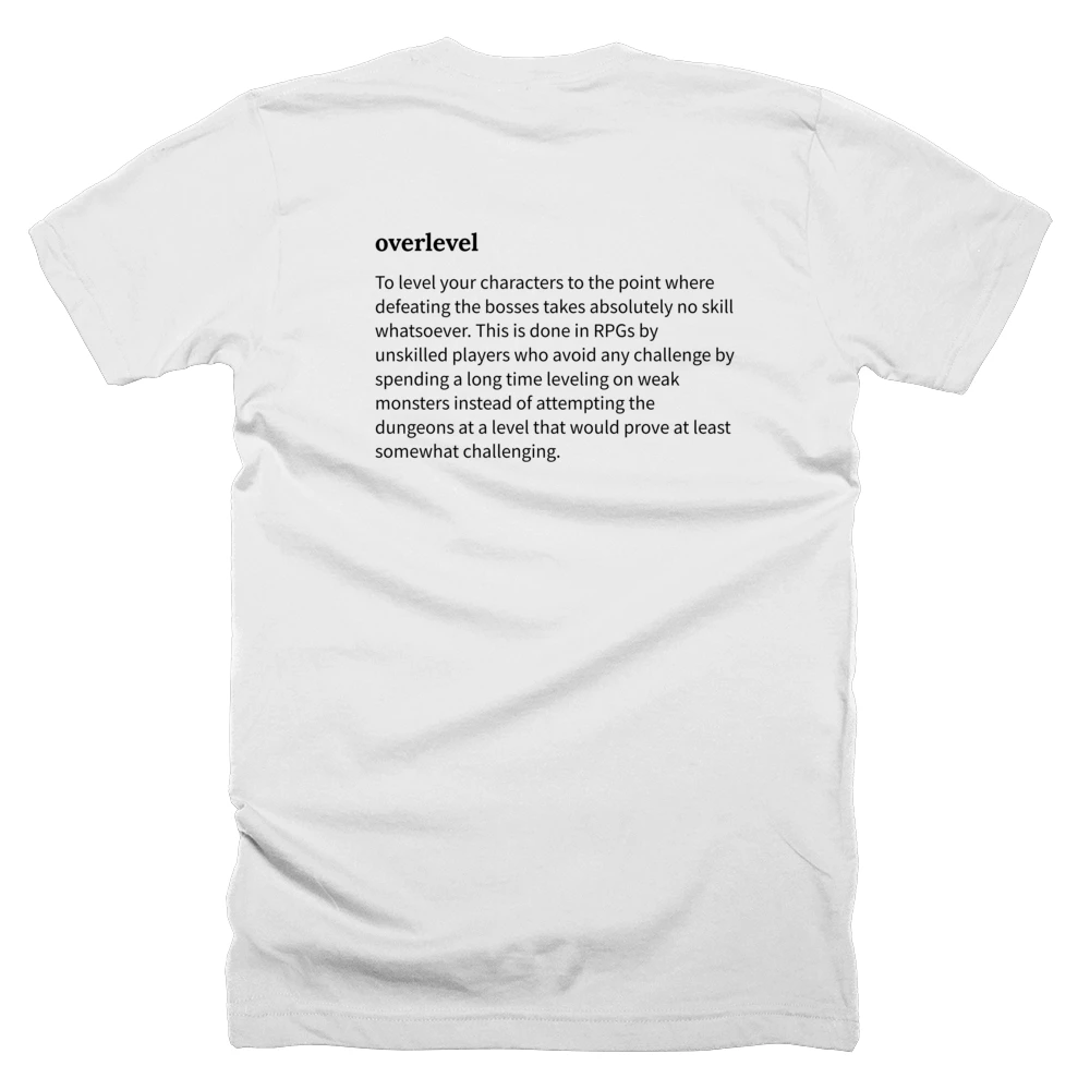 T-shirt with a definition of 'overlevel' printed on the back