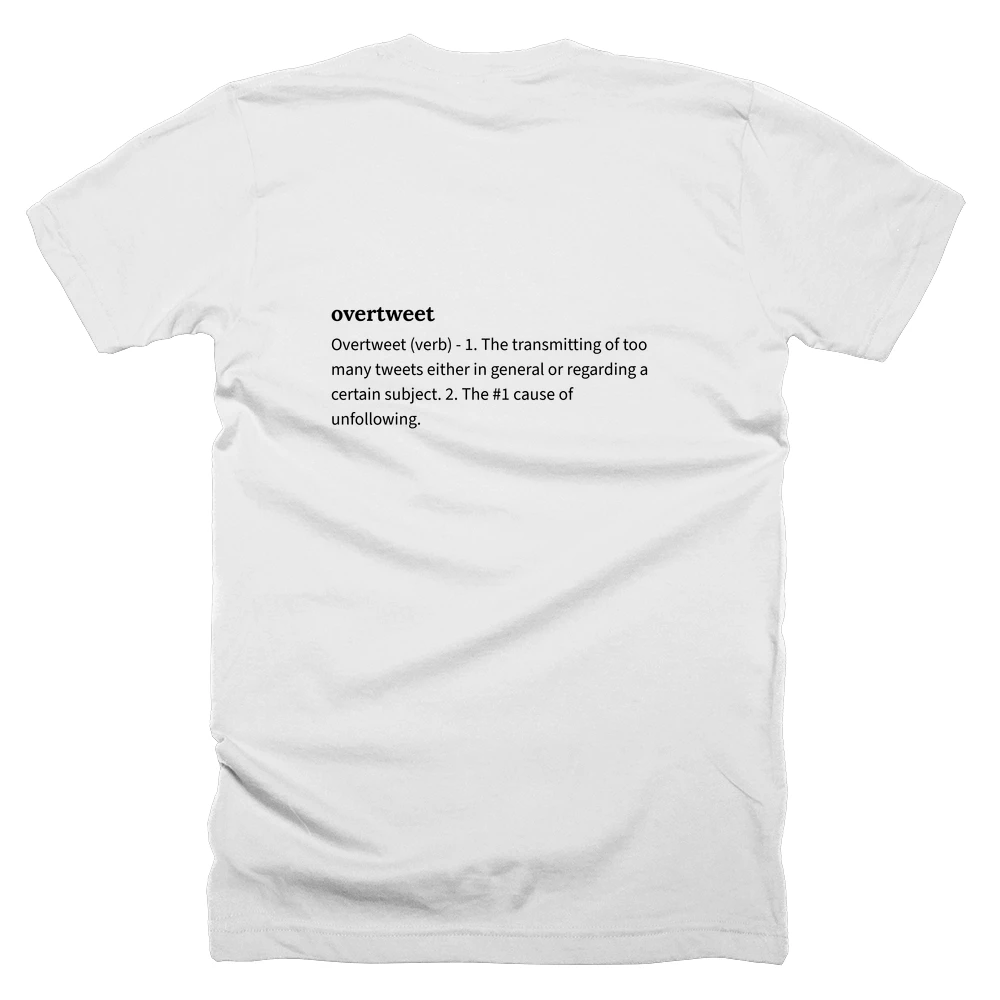 T-shirt with a definition of 'overtweet' printed on the back