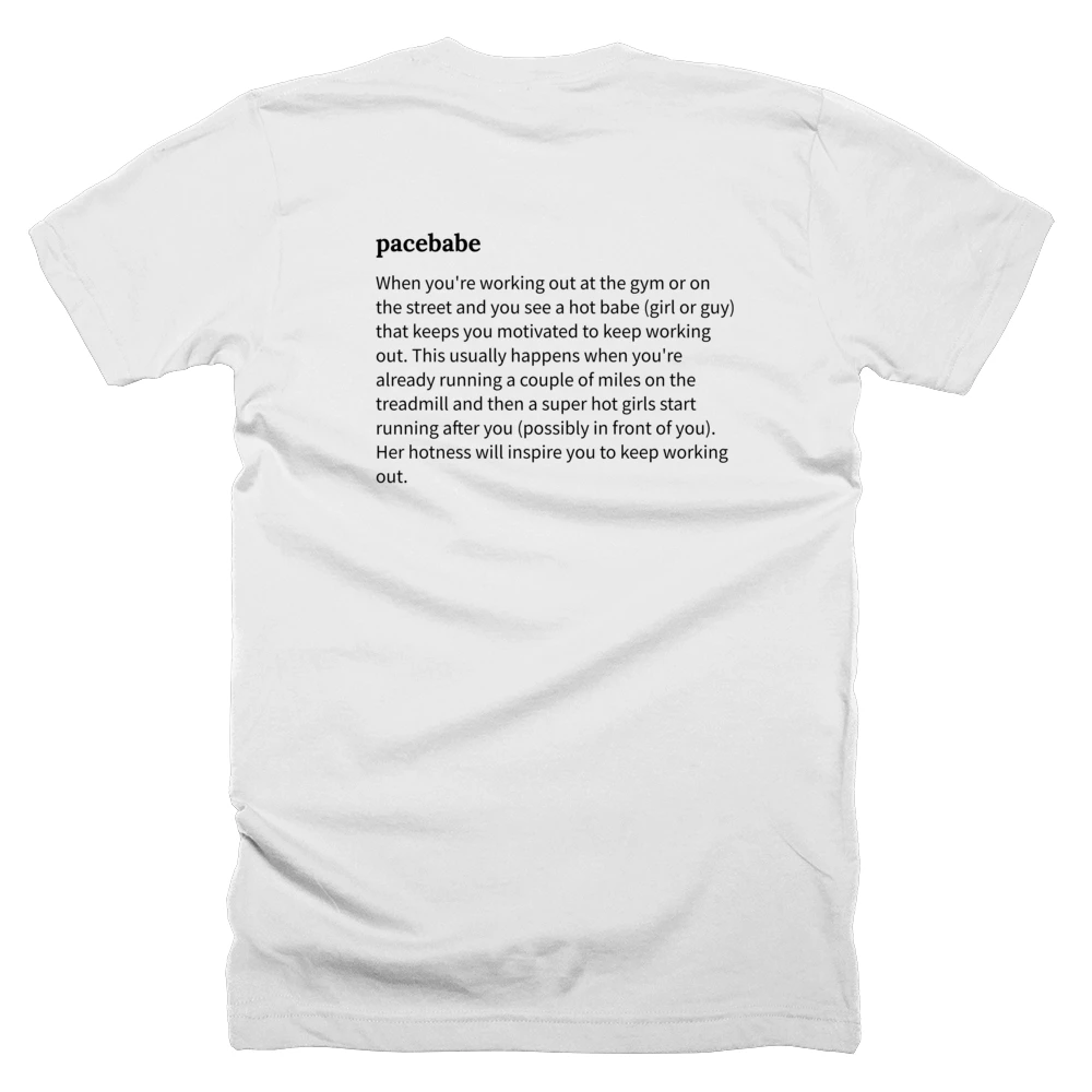 T-shirt with a definition of 'pacebabe' printed on the back