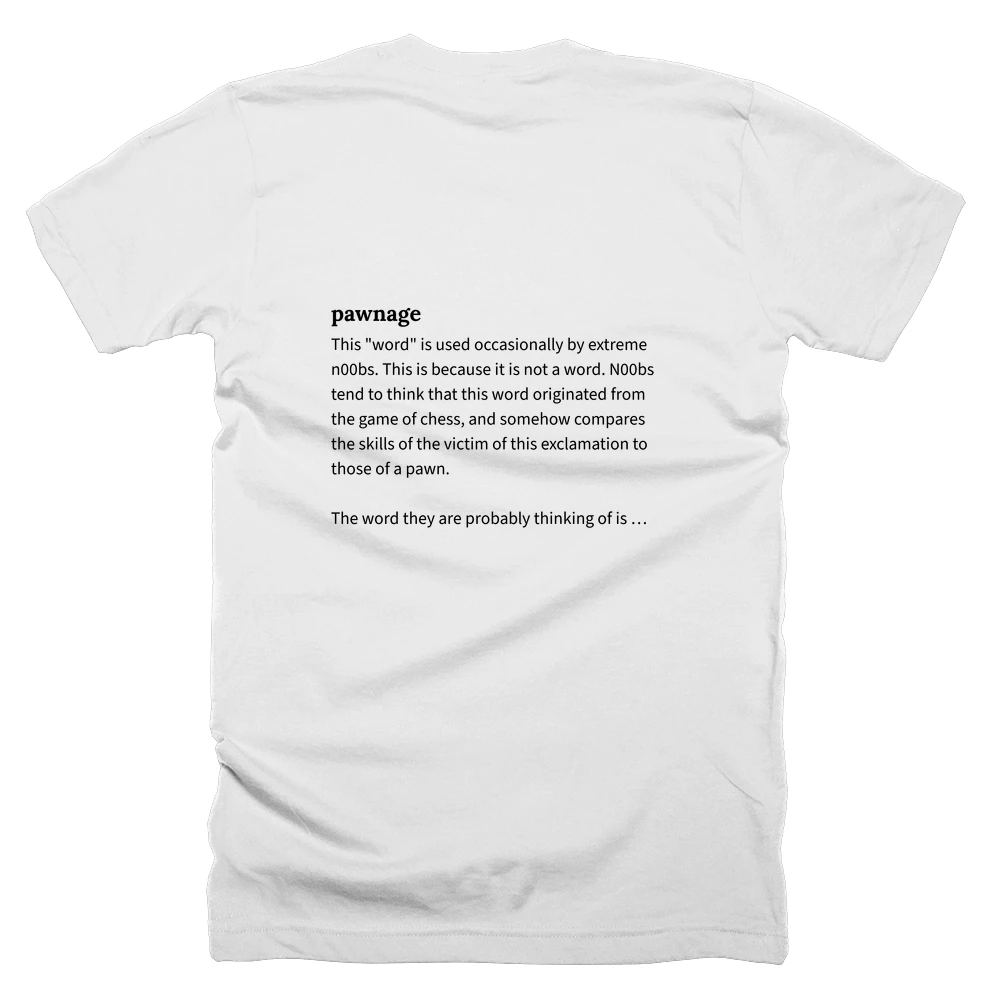 T-shirt with a definition of 'pawnage' printed on the back