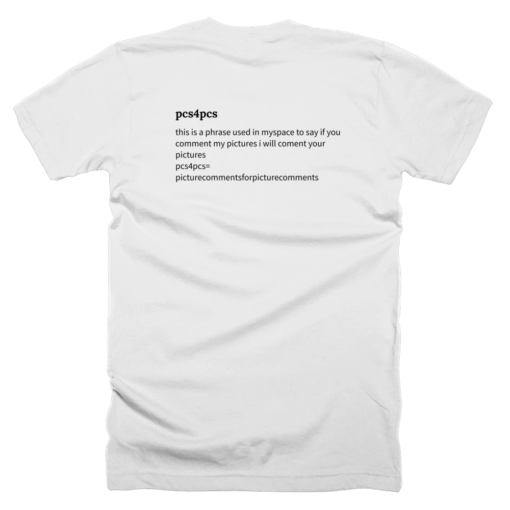 T-shirt with a definition of 'pcs4pcs' printed on the back