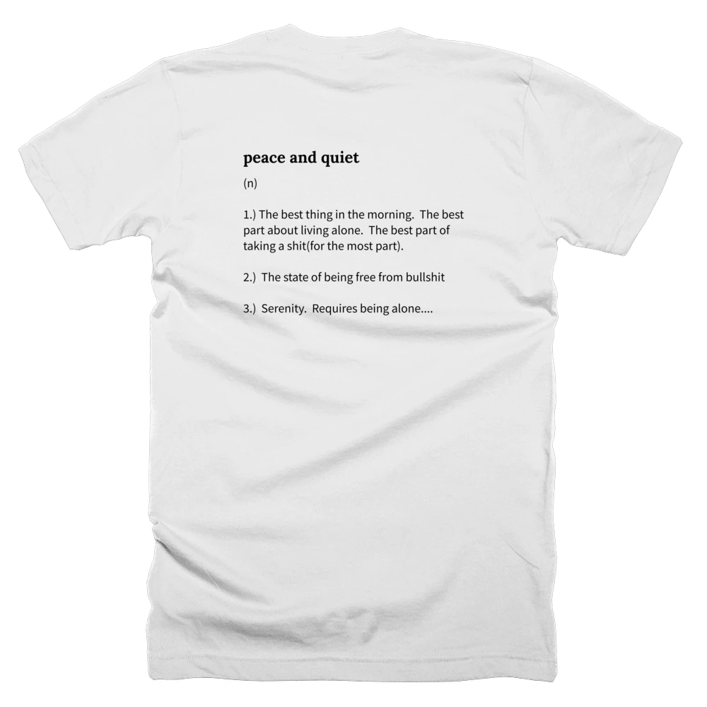 T-shirt with a definition of 'peace and quiet' printed on the back