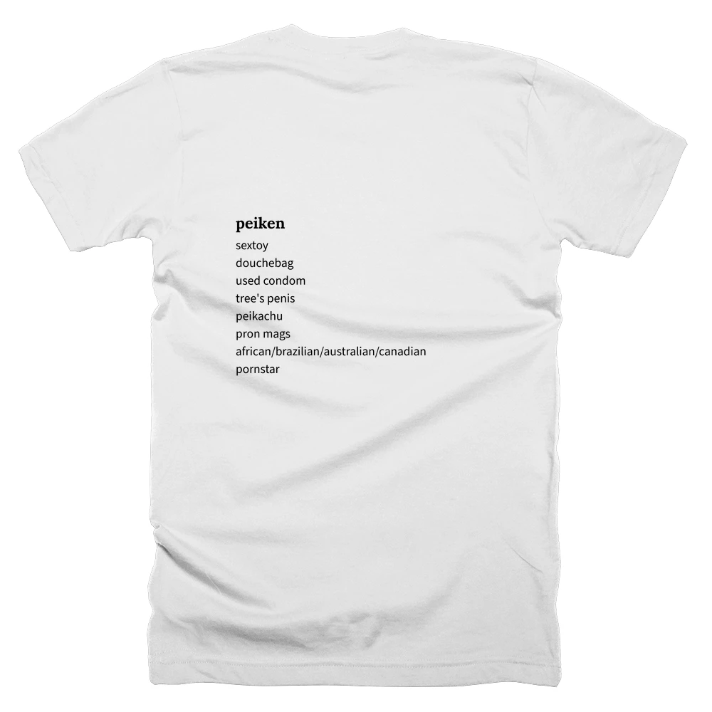 T-shirt with a definition of 'peiken' printed on the back