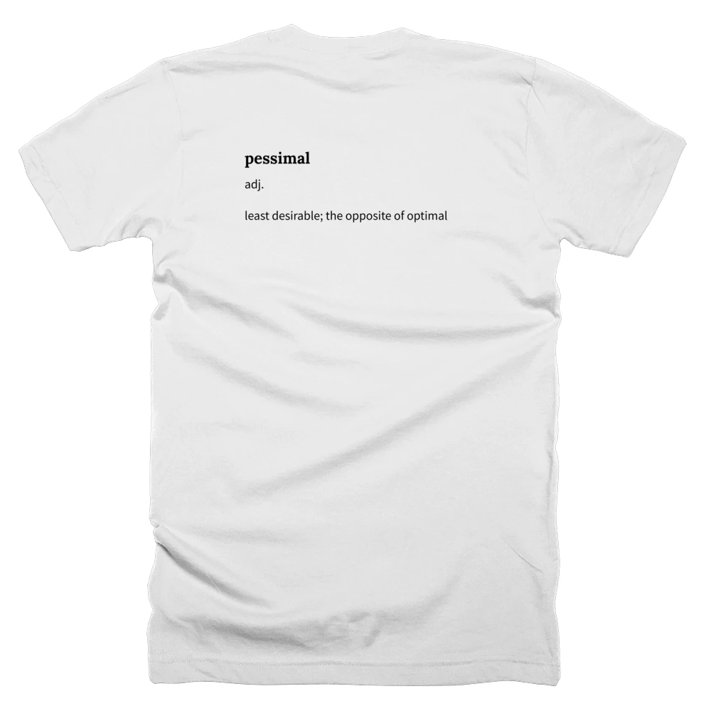 T-shirt with a definition of 'pessimal' printed on the back