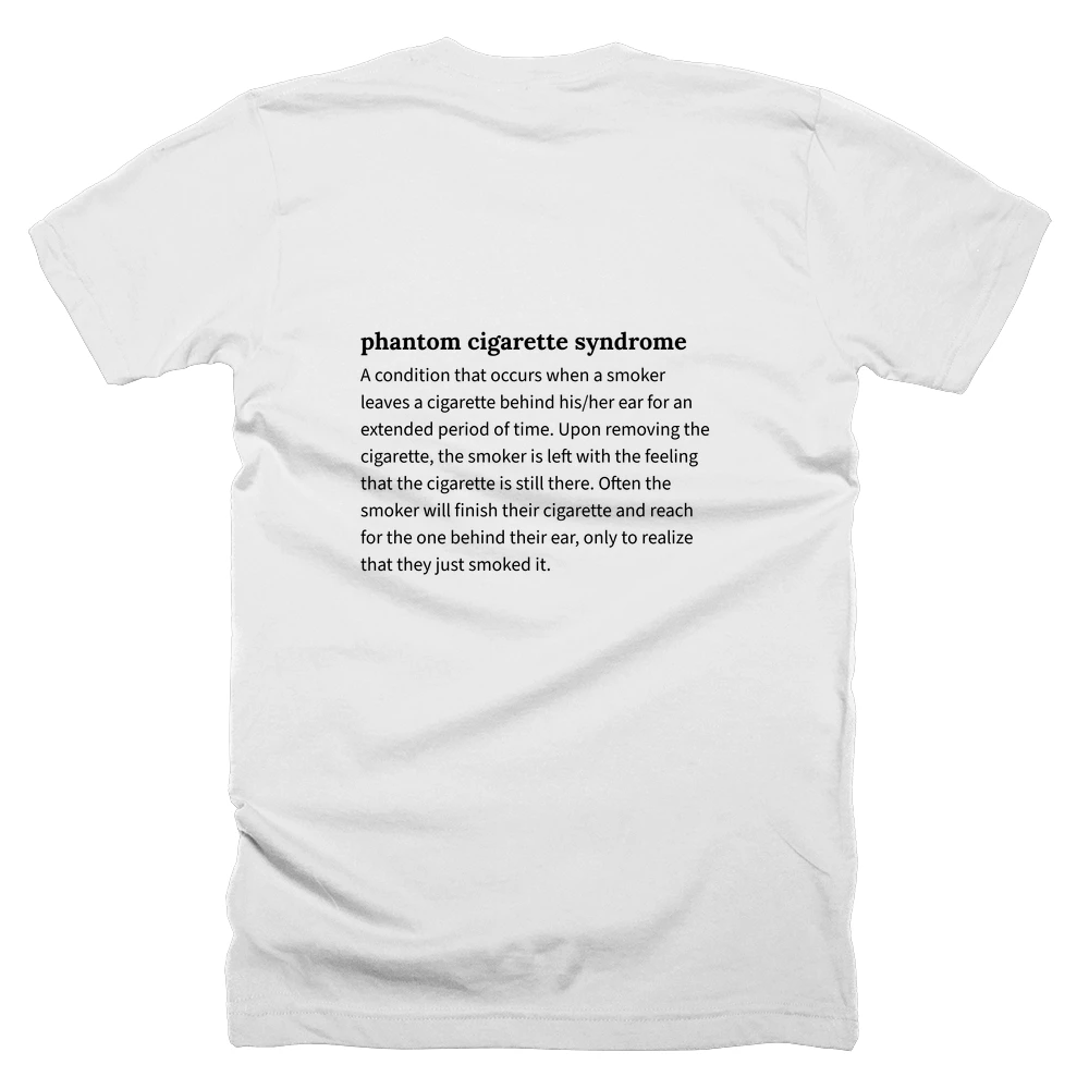 T-shirt with a definition of 'phantom cigarette syndrome' printed on the back