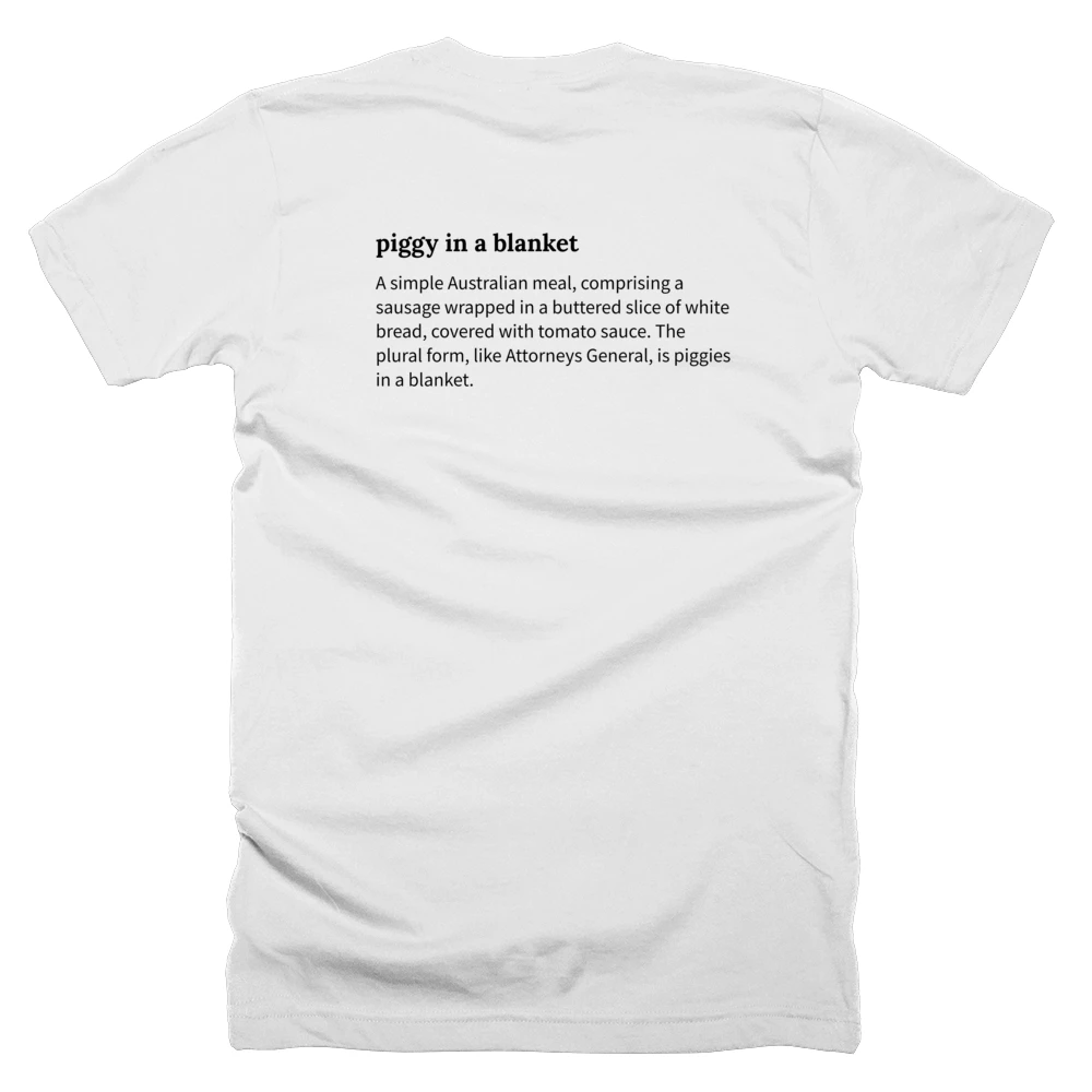 T-shirt with a definition of 'piggy in a blanket' printed on the back