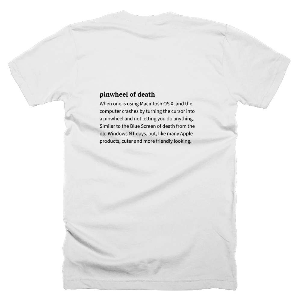 T-shirt with a definition of 'pinwheel of death' printed on the back