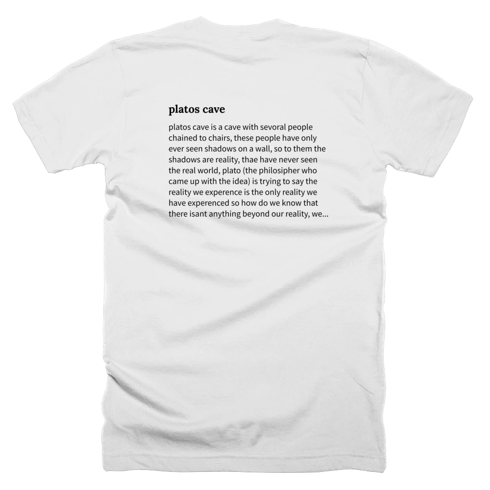 T-shirt with a definition of 'platos cave' printed on the back