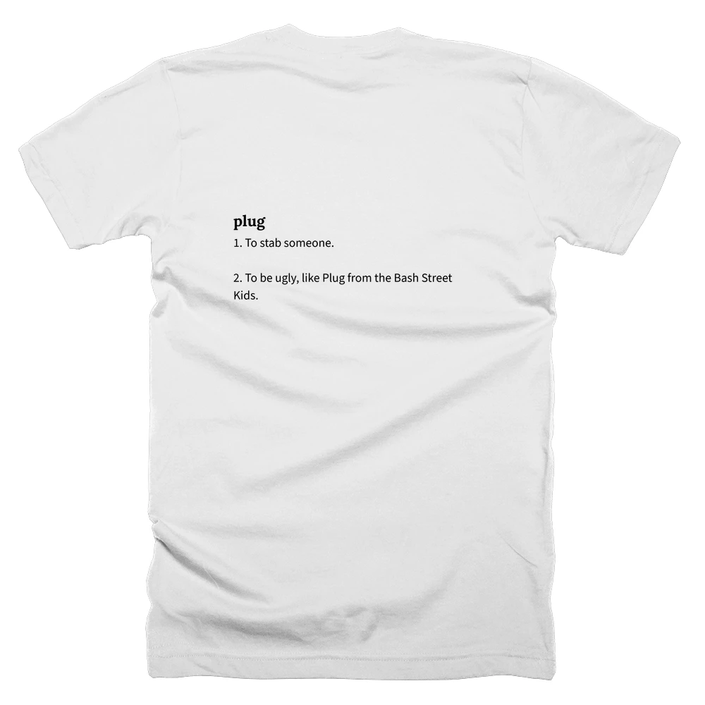 T-shirt with a definition of 'plug' printed on the back