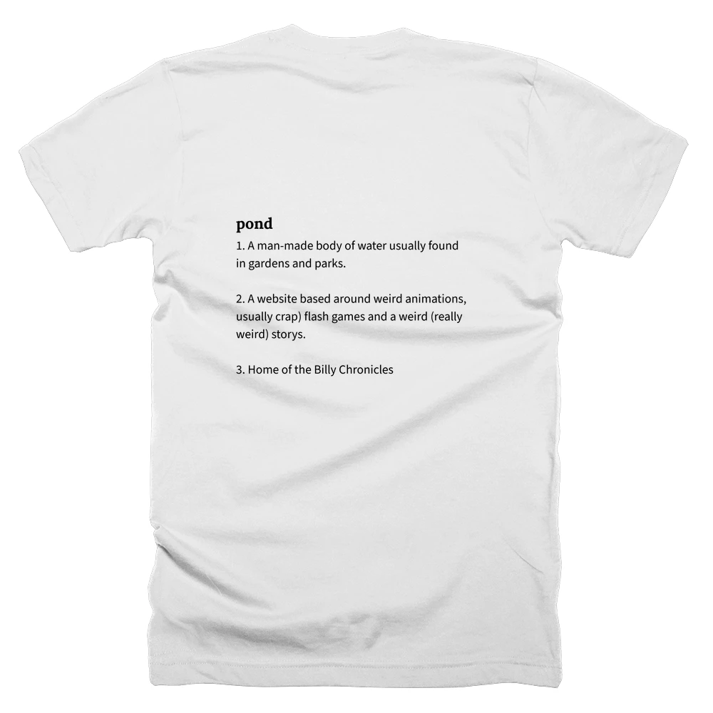 T-shirt with a definition of 'pond' printed on the back