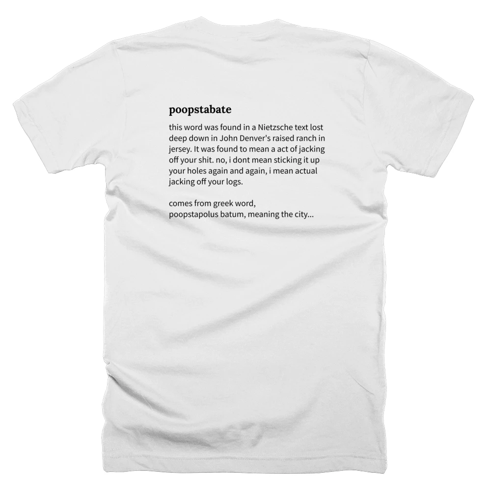 T-shirt with a definition of 'poopstabate' printed on the back