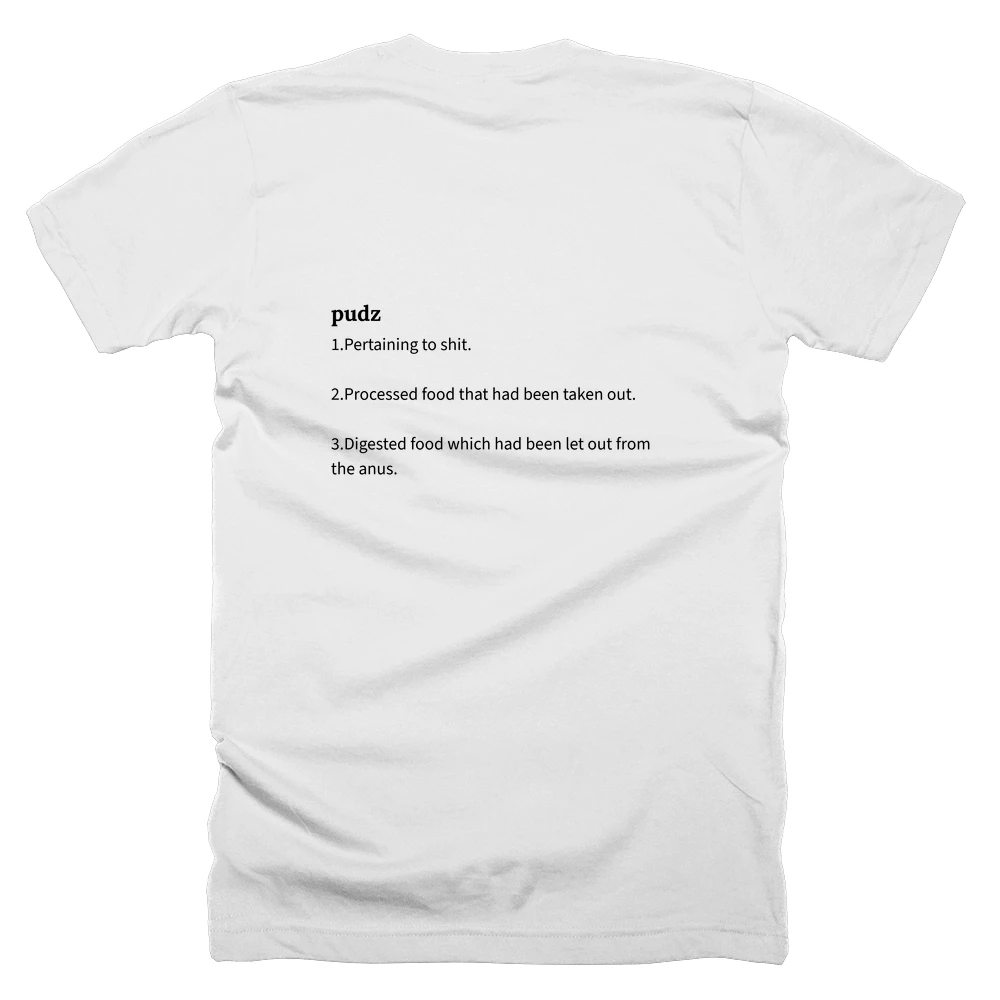 T-shirt with a definition of 'pudz' printed on the back