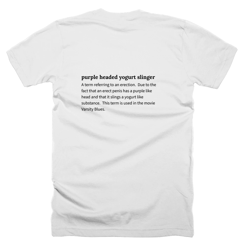 T-shirt with a definition of 'purple headed yogurt slinger' printed on the back