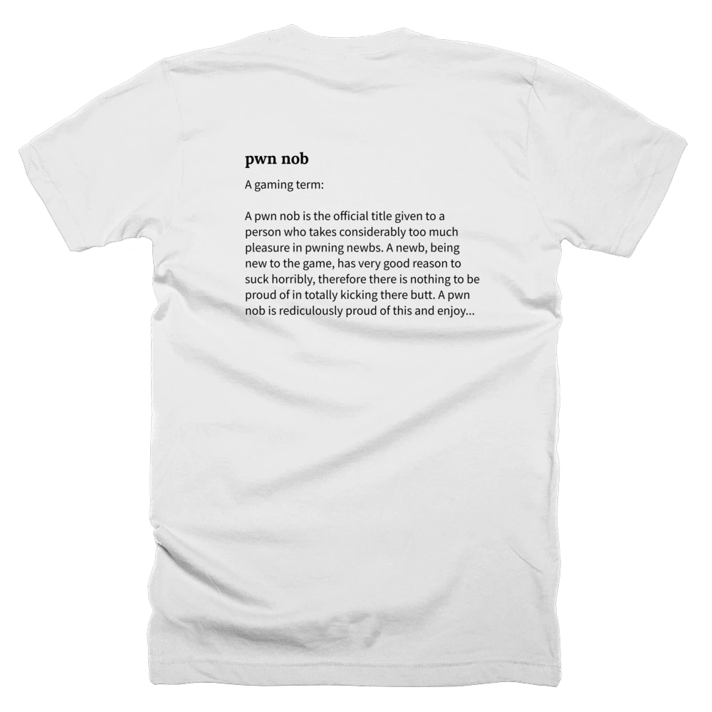 T-shirt with a definition of 'pwn nob' printed on the back
