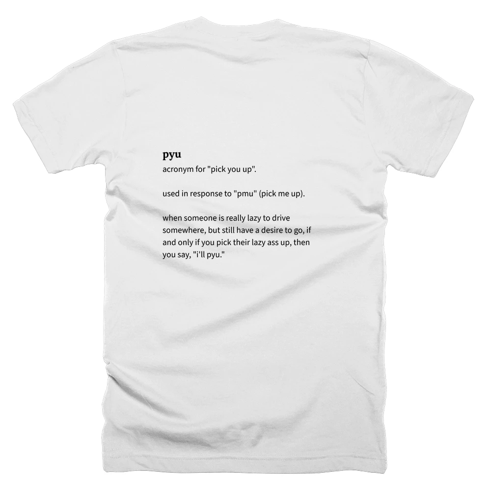 T-shirt with a definition of 'pyu' printed on the back