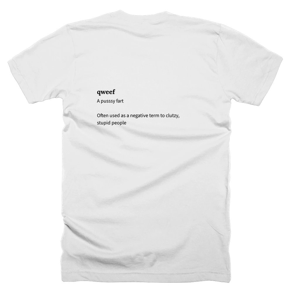 T-shirt with a definition of 'qweef' printed on the back